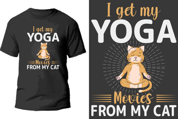 I get my yoga movies from my cat t shirt design.