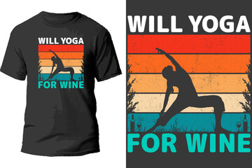 Will yoga for wine t shirt design.