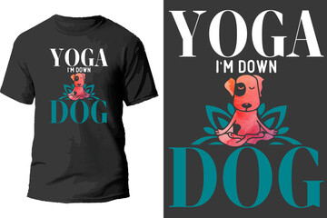Yoga i'm down dog t shirt design.