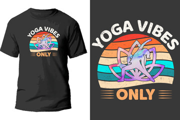 Yoga vibes only t shirt design.