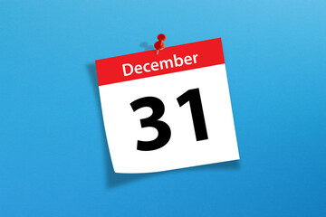 Calendar pinned with a red push pin with December 31 New Year`s Eve Concept