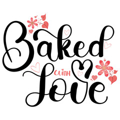 Baked with love - Phrase hand lettering. Vector Illustration