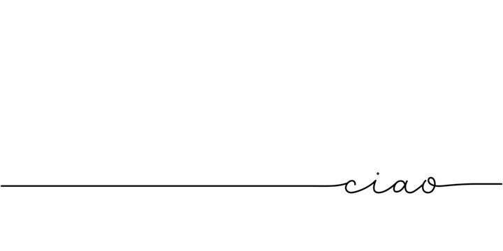 Ciao word - continuous one line with word. Minimalistic drawing of phrase illustration.