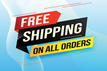 Free shipping all orders tag. Banner design template for marketing. Special offer promotion or retail. background banner modern graphic design for store shop, online store, website, landing page