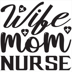 Wife mom nurse