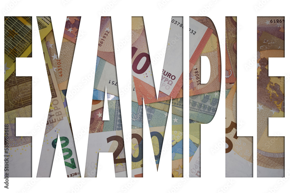 Poster example word with money. paper currency background with different banknotes.