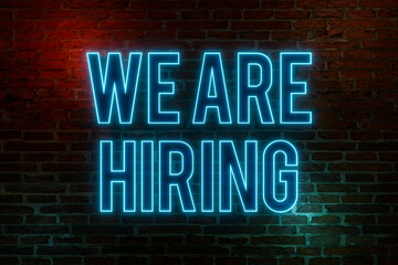 We are hiring, neon sign. Brick wall at night with the text "We are hiring" in blue neon letters. Job opprtunity, recruitment and occupation concept. 3D illustration 