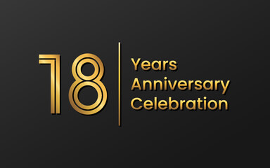 18 Years Anniversary, Perfect template design for anniversary celebration with gold color for booklet, leaflet, magazine, brochure poster, web, invitation or greeting card. Vector template