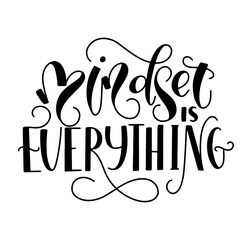 Mindset is everything, black lettering isolated on white background. Vector illustration