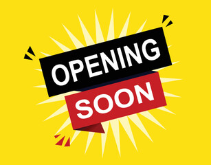 Vector Illustration Opening Soon. Red and black vector label with yellow background