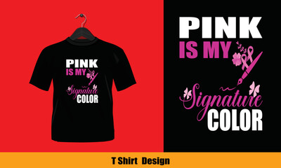 Pink Is My Signature Color - t shirt design
