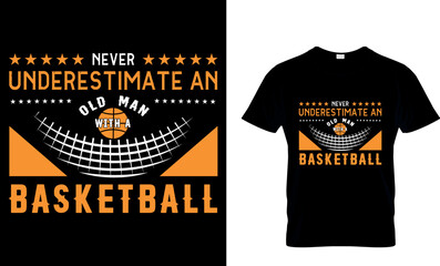 Never underestimate an old  man with a basketball...T-shirt Design Template