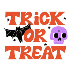 Halloween poster with lettering quote trick or treat, bat and skull. Vector flat illustration on isolated background. 