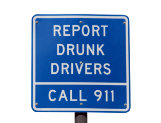 Report drunk drivers call 911 sign isolated.