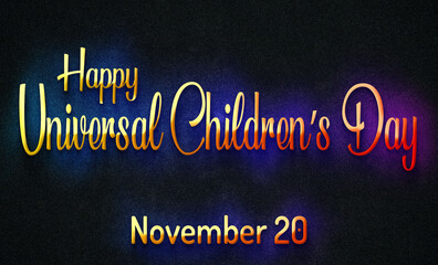 Happy Universal Children’s Day, November 20. Calendar of November Retro Text Effect, design