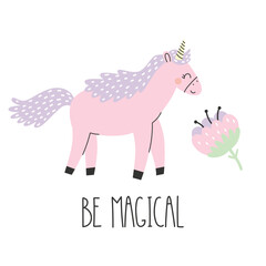 Cute pink unicorn and flower with lettering BE MAGICAL. Vector illustration