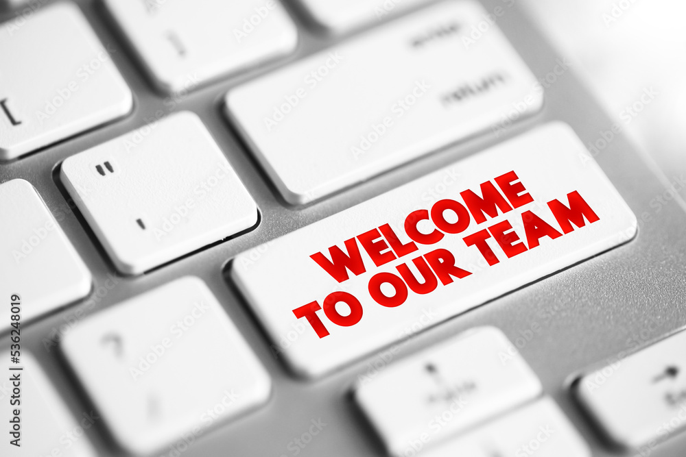 Poster welcome to our team text button on keyboard, concept background