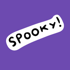 Spooky, text sticker for Halloween. Helloween lettering, handwritten word. Calligraphy, calligraphic art, handwriting for October holiday. Isolated flat vector illustration