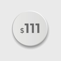 111 dollar price tag. Price $111 USD dollar only Sticker sale promotion Design. shop now button for Business or shopping promotion
