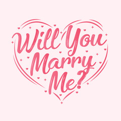 Will You Marry Me, Wedding Text, Will You Marry Me Banner, Engagement Message Vector Text Typography Vector Illustration