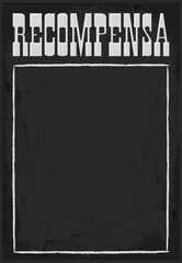 Recompensa, Reward poster Spanish text template.