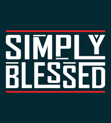 Simply Blessed motivational quotes Typography t shirt design 