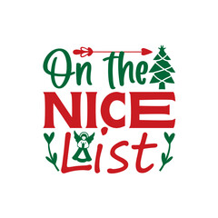 On the Nice List SVG, Christmas SVG, Christmas design, Christmas vector, Christmas SVG Bundle, Christmas SVG designs, Christmas PNG