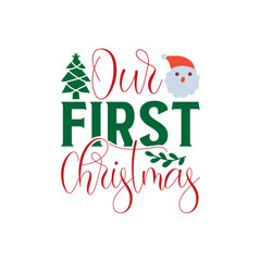 Our First Christmas SVG, Christmas SVG, Christmas design, Christmas vector, Christmas SVG Bundle, Christmas SVG designs, Christmas PNG