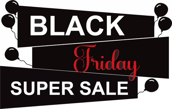 Black Friday super sale banner, poster and standby for display. Black balloons vector file easy to edit, resize, manipulate and colorize. eps 10.