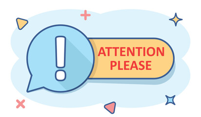 Attention please sign icon in comic style. Warning information vector cartoon illustration on white isolated background. Exclamation business concept splash effect.