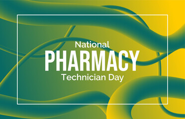 National Pharmacy Technician Day. Holiday concept. Template for background, banner, card, poster, t-shirt with text inscription