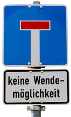 Isolated road sign announcing a dead end road. The wording translates into no possibility to turn.