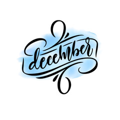Vector lettering of winter month DECEMBER on watercolor splash background. Illustration with handwritten calligraphy. Letters drawn with brush. Calendar typography template. Hello december