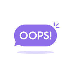 oops on speech bubble like big mistake icon