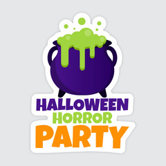 Halloween sticker with cauldron and halloween horror party text