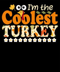 I'm The Coolest Turkey