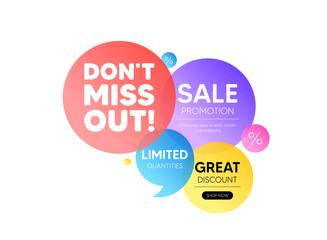 Discount offer bubble banner. Dont miss out tag. Special offer price sign. Advertising discounts symbol. Promo coupon banner. Miss out round tag. Quote shape element. Vector