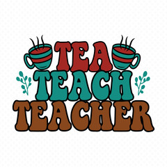 Teacher retro groovy vector design, Teacher Cut Files, Teacher Shirt Svg, Teacher Sayings vector for T-Shirts, Mugs, Bags, Poster Cards, and much more.