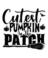 Cutest pumpkin in the patch Happy Halloween shirt print template, Pumpkin Fall Witches Halloween Costume shirt design
