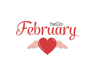 Hello February - cute script lettering with heart with wings. Romantic quote phrase template for planner, card, notebook. Calligraphy text vector isolated on white background.