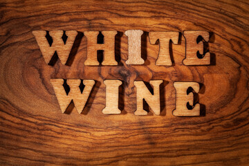 Fototapeta premium White Wine - Text on wood