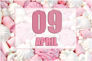 calendar date on the background of white and pink marshmallows. April 9 is the ninth day of the month