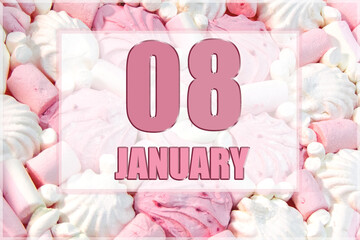 calendar date on the background of white and pink marshmallows. January 8 is the eighth day of the month
