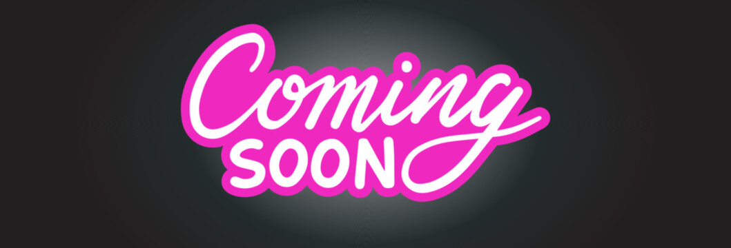 Coming soon bright neon promotional phrase.