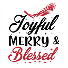 Joyful merry and blessed Merry Christmas shirt print template, funny Xmas shirt design, Santa Claus funny quotes typography design