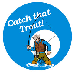 graphic design illustration of Fly fisherman fishing catching trout with fly rod reel and net with text wording   
