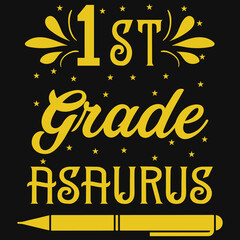 1st grade asaurus tshirt design
