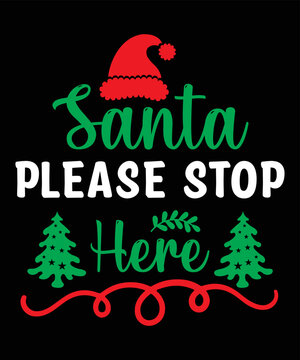 Santa Please Stop Here