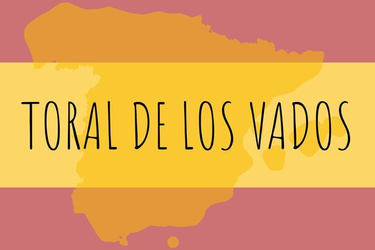 Toral de los Vados: Illustration mit dem Namen der spanischen Stadt Toral de los Vados