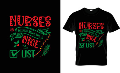 Fototapeta premium Nurses Always make the nice list Christmas T-shirt Design 
